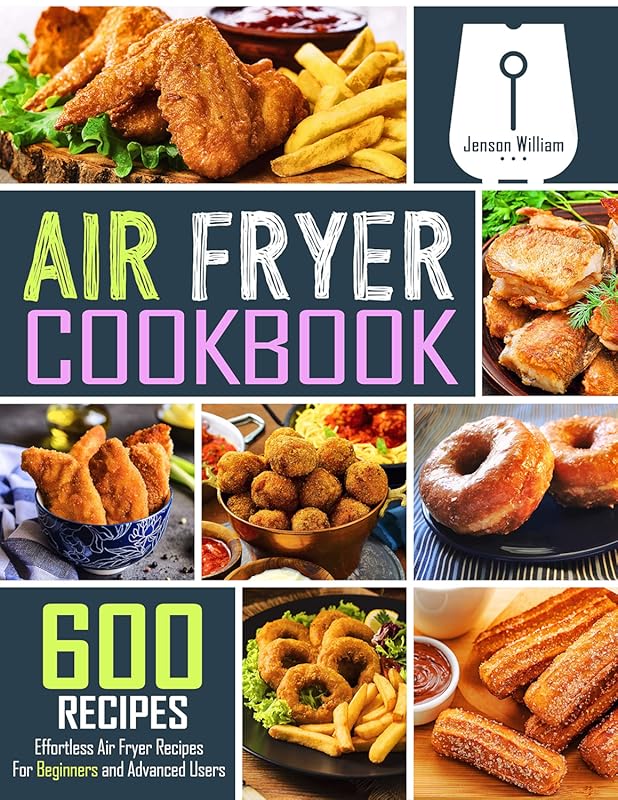Comprehensive Air Fryer Cookbook