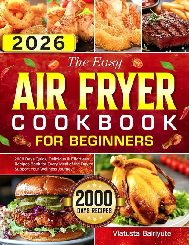 Easy Air Fryer Cookbook for Beginners with Quick and Effortless Recipe