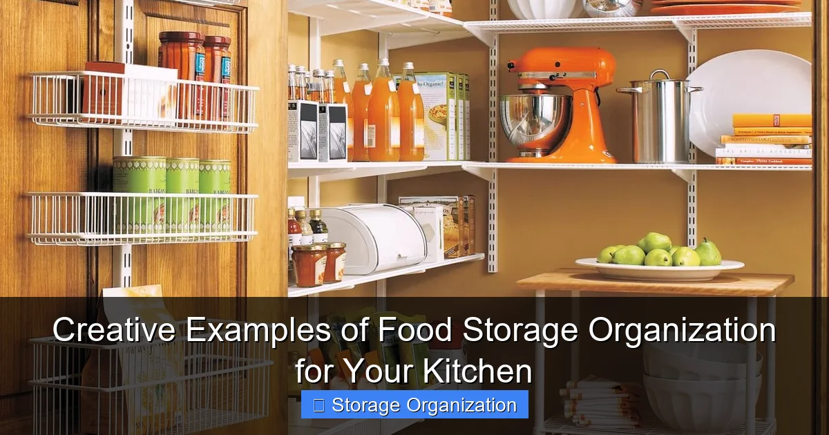 Creative Examples of Food Storage Organization for Your Kitchen