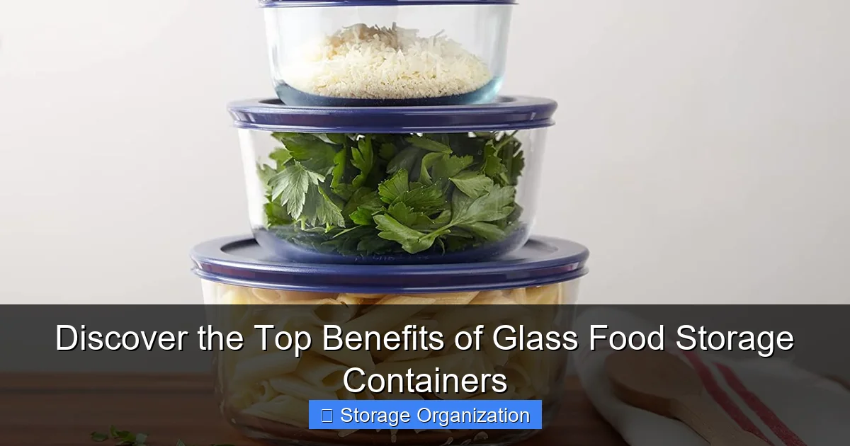 Discover the Top Benefits of Glass Food Storage Containers