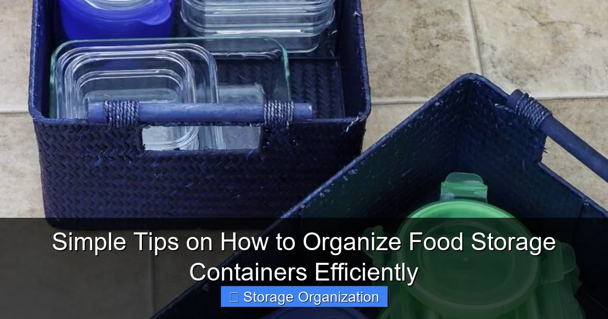 Simple Tips on How to Organize Food Storage Containers Efficiently