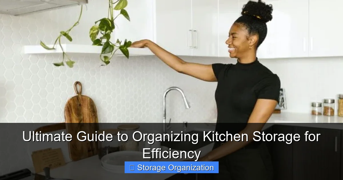 Ultimate Guide to Organizing Kitchen Storage for Efficiency